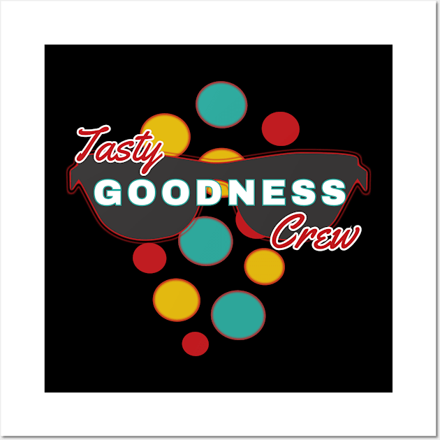 Tasty Goodness Crew | Fun | Expressive | Wall Art by FutureImaging